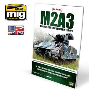 AMMO OF MIG: M2A3 BRADLEY FIGHTING VEHICLE IN EUROPE IN DETAIL VOL. 1  (libro testo inglese, 140 pag.)