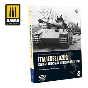 AMMO OF MIG: ITALIENFELDZUG German Tanks and Vehicles 1943-1945 Vol. 2 (testo in inglese) copertina rigida, 248 pagine a colori.