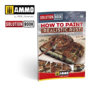AMMO OF MIG: How to paint Realistic Rust SOLUTION BOOK - (libro 64 pag)