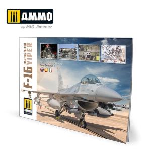 AMMO OF MIG: F-16 Fighting Falcon / VIPER. Visual Modelers Guide Multilingue (Eng, Spa, Ita) Libro brossurato, 70 pagine